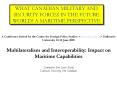 WHAT CANADIAN MILITARY AND SECURITY FORCES IN THE FUTURE WORLD A MARITIME PERSPECTIVE PowerPoint PPT Presentation