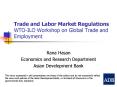Trade and Labor Market Regulations WTOILO Workshop on Global Trade and Employment PowerPoint PPT Presentation