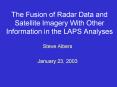 The Fusion of Radar Data and Satellite Imagery With Other Information in the LAPS Analyses PowerPoint PPT Presentation