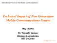Technical Impact of New Generation Mobile Communications System PowerPoint PPT Presentation