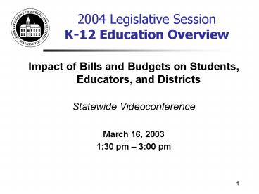 2004 Legislative Session K12 Education Overview