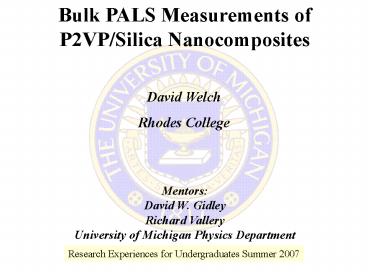 Bulk PALS Measurements of P2VPSilica Nanocomposites