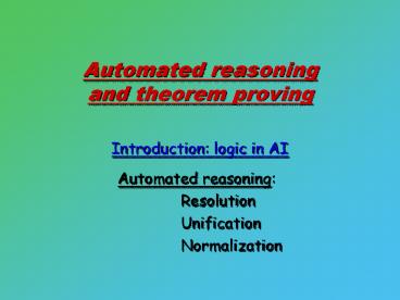 Automated reasoning and theorem proving