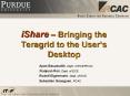 iShare Bringing the Teragrid to the Users Desktop PowerPoint PPT Presentation