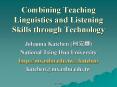Combining Teaching Linguistics and Listening Skills through Technology PowerPoint PPT Presentation