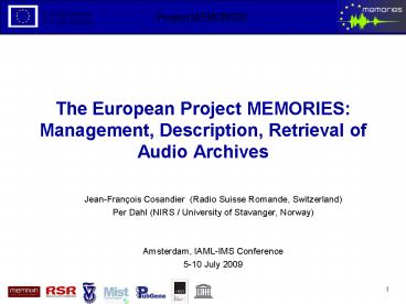 The European Project MEMORIES: Management, Description, Retrieval of Audio Archives