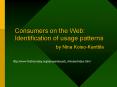 Consumers on the Web: Identification of usage patterns by Nina Koiso-Kanttila PowerPoint PPT Presentation