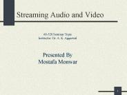 Streaming Audio and Video
