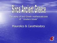 The story of two Greek mathematicians of modern times