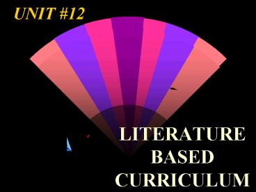 LITERATURE BASED CURRICULUM