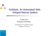 DotSlash:%20An%20Automated%20Web%20Hotspot%20Rescue%20System