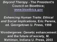 Beyond Therapy The Presidents Council on Bioethics www'bioethics'gov Enhancing Human Traits: Ethical PowerPoint PPT Presentation