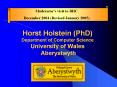 Horst%20Holstein%20(PhD)%20Department%20of%20Computer%20Science%20University%20of%20Wales%20Aberystwyth PowerPoint PPT Presentation