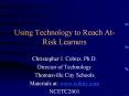 Using Technology to Reach At-Risk Learners PowerPoint PPT Presentation