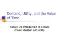 Demand, Utility, and the Value of Time PowerPoint PPT Presentation