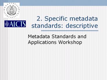 2' Specific metadata standards: descriptive