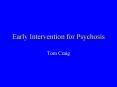 Early Intervention for Psychosis PowerPoint PPT Presentation