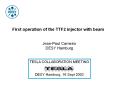 First operation of the TTF2 injector with beam PowerPoint PPT Presentation