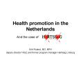 Health promotion in the Netherlands PowerPoint PPT Presentation