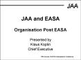 JAA and EASA Organisation Post EASA PowerPoint PPT Presentation