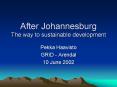 After Johannesburg The way to sustainable development PowerPoint PPT Presentation