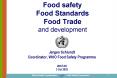Food safety Food Standards Food Trade and development PowerPoint PPT Presentation