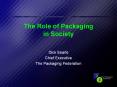 The Role of Packaging in Society PowerPoint PPT Presentation