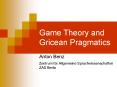 Game Theory and Gricean Pragmatics PowerPoint PPT Presentation
