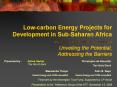 Low-carbon Energy Projects for Development in Sub-Saharan Africa Unveiling the Potential, Addressing the Barriers PowerPoint PPT Presentation
