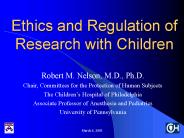 Ethics and Regulation of Research with Children