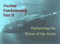 Nuclear Fundamentals Part II PowerPoint PPT Presentation