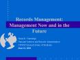 Records Management: Management Now and in the Future PowerPoint PPT Presentation