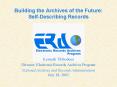 Building the Archives of the Future: SelfDescribing Records PowerPoint PPT Presentation