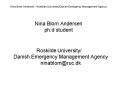 Nina Blom Andersen - Roskilde University/Danish Emergency Management Agency  Nina Blom Andersen ph.d student PowerPoint PPT Presentation