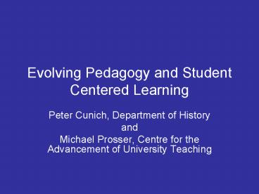 Evolving Pedagogy and Student Centered Learning