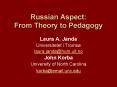 Russian Aspect: From Theory to Pedagogy PowerPoint PPT Presentation