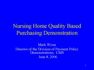 Nursing Home Quality Based Purchasing Demonstration