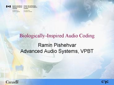 BiologicallyInspired Audio Coding