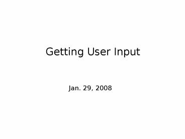Getting User Input presentation | free to view