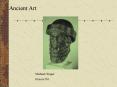 Ancient Art PowerPoint PPT Presentation