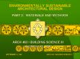 ENVIRONMENTALLY SUSTAINABLE ARCHITECTURAL DESIGN PART 2: MATERIALS AND METHODS PowerPoint PPT Presentation