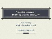 Prolog for Linguists Symbolic Systems 139P/239P