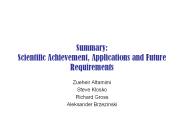 Summary: Scientific Achievement, Applications and Future Requirements