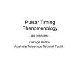 Pulsar Timing Phenomenology PowerPoint PPT Presentation