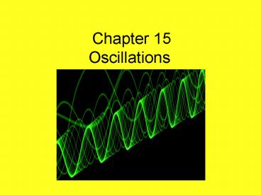 Chapter 15 Oscillations