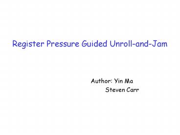 Register Pressure Guided UnrollandJam
