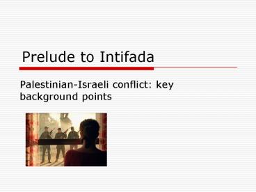 Prelude to Intifada