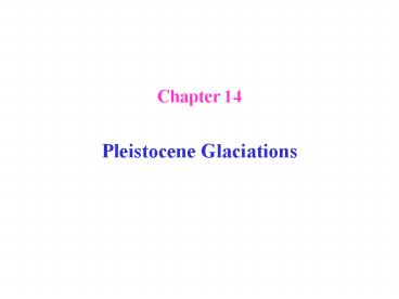 Pleistocene Glaciations