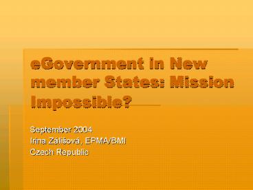 eGovernment in New member States: Mission Impossible
