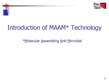 Introduction of MAAM Technology Molecular Assembling Anti Microbial